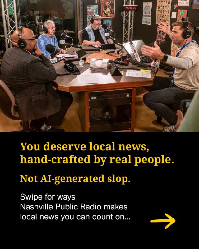 There is no substitute for real journalists going out in the field to report on the stories that matter most to you. 

Nashville Public Radio has reporters at community meetings on data centers, digging through public records on juvenile justice, interviewing decision makers and talking with neighbors about how those decisions will impact their daily lives.

We go out and find the stories that bots can’t. We make space for community dialogue. We are accountable to you. And we are 100% funded by the members of this community who value our human-powered journalism.

Tap link in bio to become a member, or If its within your means, consider giving on behalf of those who can’t afford to right now. 

And if you can’t afford to make a donation, engage with us. Commenting, sharing, liking and following all go a long way toward helping more people in this community find human-centered stories.

Photos: Eric England, William DeShazer / ProPublica, Carly Butler / WNXP, WPLN